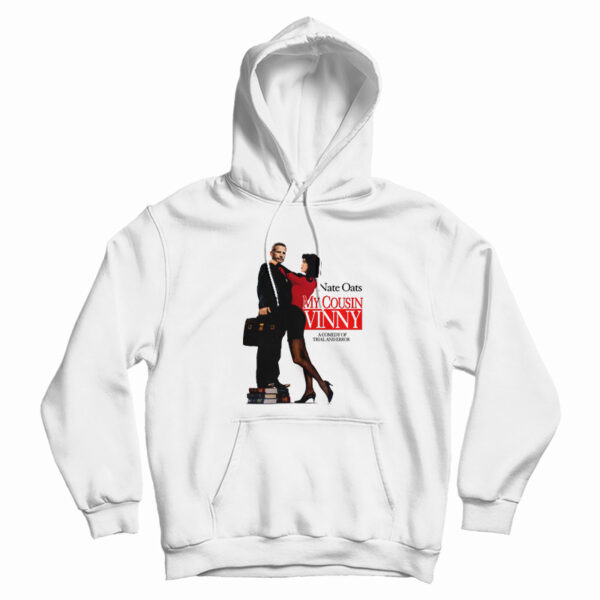 Funny Nate Oats My Cousin Vinny Hoodie