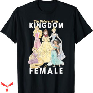 Future Is Female T-shirt Disney Princess The Future