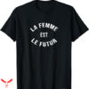 Future Is Female T-shirt La Femme Est