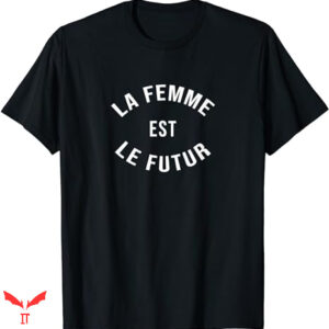 Future Is Female T-shirt La Femme Est