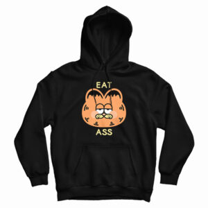 Garfield Eat Ass Hoodie For UNISEX