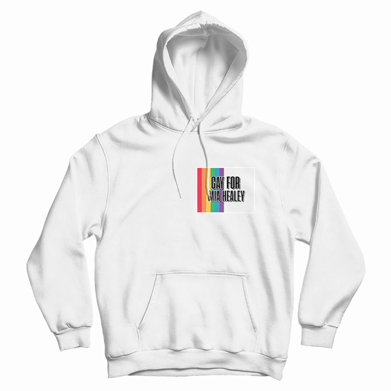 Gay For Mia Healey Hoodie For UNISEX Gay For Mia Healey Hoodie For UNISEX