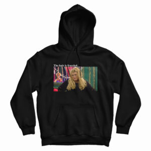 Gemma Collins The Hair Is Frazzled Hoodie