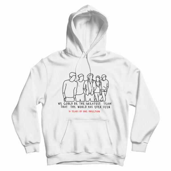 Get It Now 10 Years Of One Direction Hoodie For Men’s And Women’s