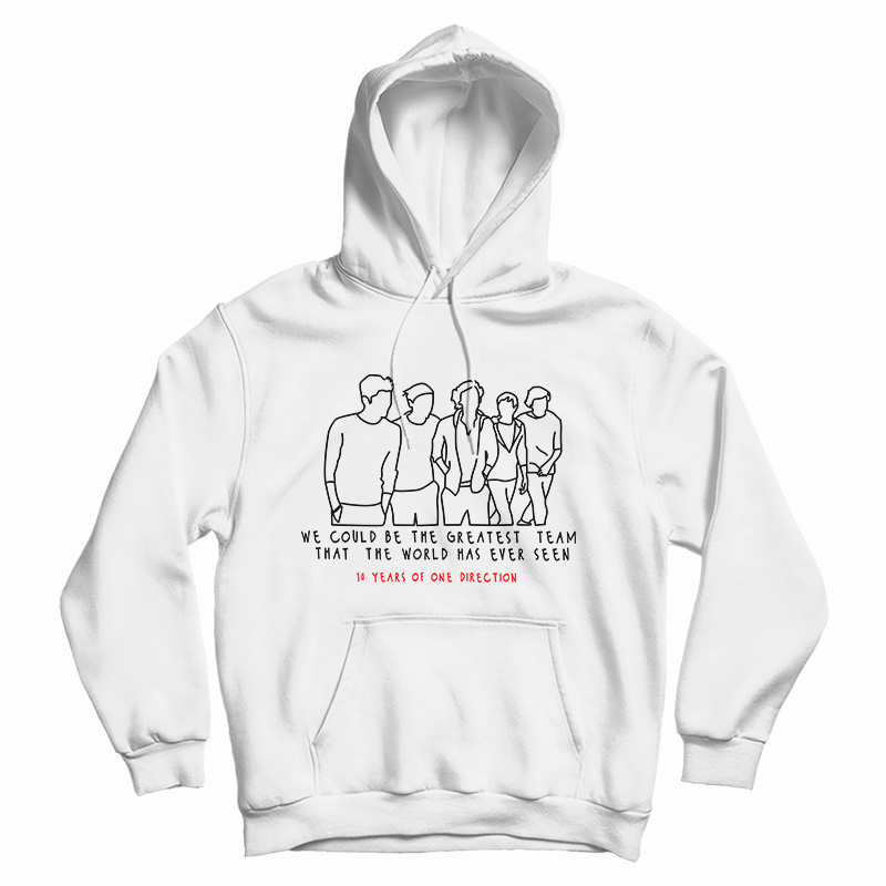 Get It Now 10 Years Of One Direction Hoodie For Men's And Women's Get It Now 10 Years Of One Direction Hoodie For Men's And Women's