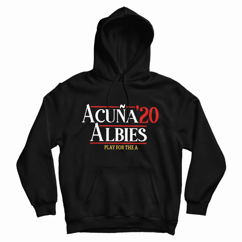 Get It Now Acuna Albies Hoodie For Men's And Women's Get It Now Acuna Albies Hoodie For Men's And Women's