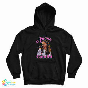 Get It Now Ariana Gandhi Ariana Grande Parody Hoodie