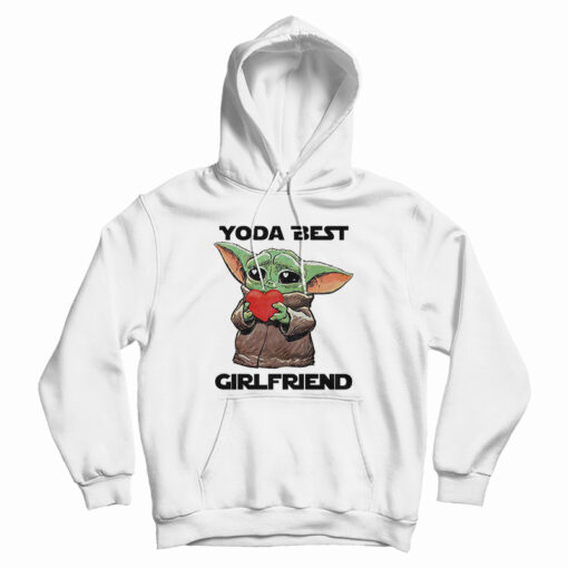 Get It Now Baby Yoda Best Girlfriend Hoodie For Men's And Women's Get It Now Baby Yoda Best Girlfriend Hoodie For Men's And Women's