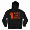 Get It Now Black Lives Matter Basketball Hoodie For Men’s And Women’s