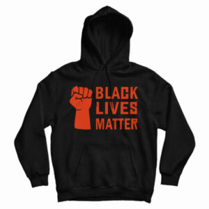 Get It Now Black Lives Matter Basketball Hoodie For Men’s And Women’s