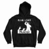 Get It Now Blue Lives Murder Police Brutality Hoodie For UNISEX