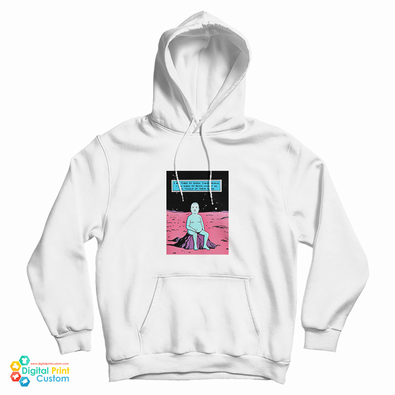 Get It Now Bobby Hill Dr. Manhattan I Am Tired Of Earth Hoodie Get It Now Bobby Hill Dr. Manhattan I Am Tired Of Earth Hoodie
