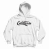Get It Now California Coca Cola Parody Hoodie For Men’s And Women’s