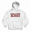 Get It Now Callate Blanca Hoodie For Men’s And Women’s