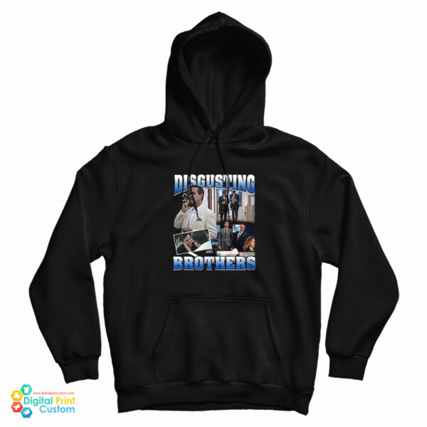 Get It Now Disgusting Brothers Hoodie