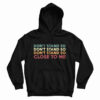 Get It Now Don’t Stand So Close to Me Hoodie For Men’s And Women’s