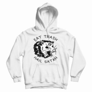 Get It Now Eat Trash Hail Satan Hoodie For Men’s And Women’s