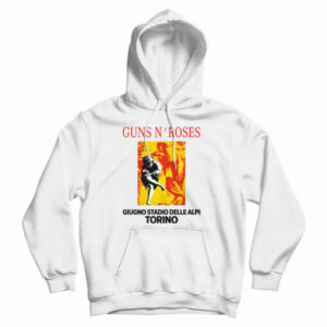 Get It Now Guns N Roses Giugno Stadio Delle Alpi Torino Hoodie