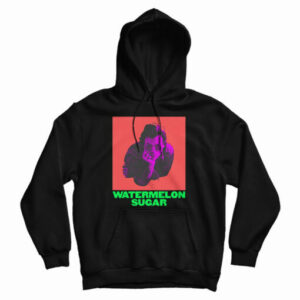 Get It Now Harry Watermelon Sugar Hoodie For UNISEX