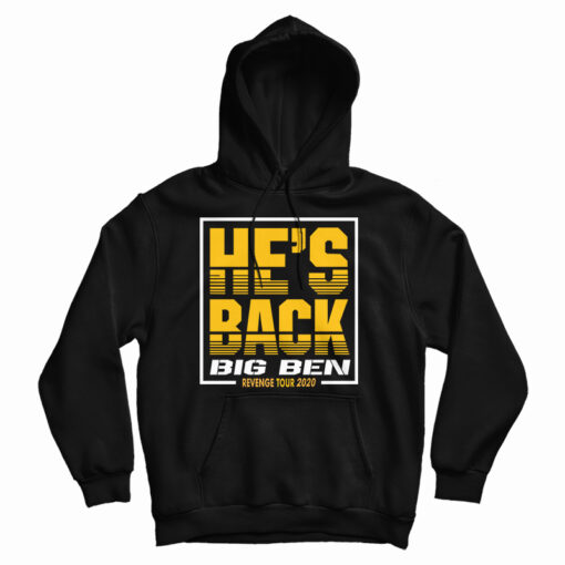 Get It Now He's Back Big Ben Revenge Tour 2020 Hoodie For UNISEX Get It Now He's Back Big Ben Revenge Tour 2020 Hoodie For UNISEX