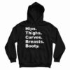 Get It Now Hips Thighs Curves Breasts Booty Hoodie For UNISEX
