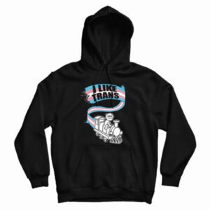 Get It Now I Like Trans Hoodie For Men’s And Women’s
