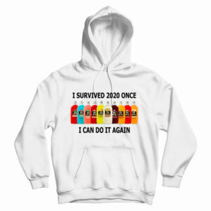 Get It Now I Survived 2020 Once I Can Do It Again Hoodie For UNISEX