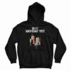 Get It Now Is It Monday Yet Hoodie For Men’s And Women’s