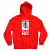 Get It Now It’s Ok Off The Mic Hoodie For Men’s And Women’s
