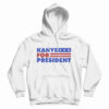 Get It Now Kanye West For President 2020 Hoodie For UNISEX