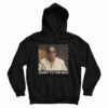 Get It Now Keke Palmer Sorry To This Man Hoodie For UNISEX