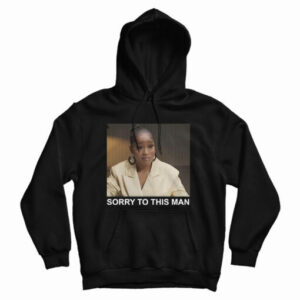 Get It Now Keke Palmer Sorry To This Man Hoodie For UNISEX