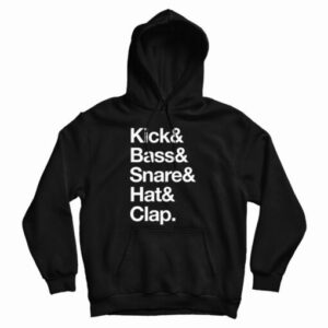 Get It Now Kick Bass Snare Hat Clap Hoodie For Men’s And Women’s
