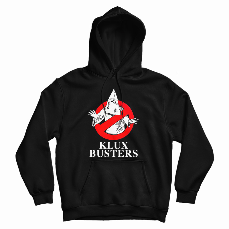 Get It Now Klux Busters Hoodie For Men's And Women's Get It Now Klux Busters Hoodie For Men's And Women's