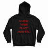Get It Now Know Your Place Mortal Hoodie For Men’s And Women’s