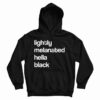 Get It Now Lightly Melanated Hella Black Hoodie For Men’s And Women’s