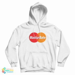 Get It Now Masturbate Mastercard Logo Parody Hoodie