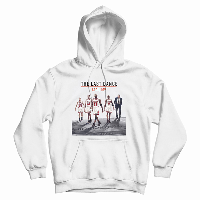 Get It Now Michael Jordan The Last Dance Hoodie For UNISEX Get It Now Michael Jordan The Last Dance Hoodie For UNISEX