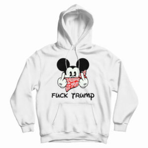 Get It Now Mickey Fuck Trump Hoodie For Men’s And Women’s