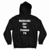 Get It Now Nightclubs Ain’t The Problem Y’ll Hoodie For UNISEX