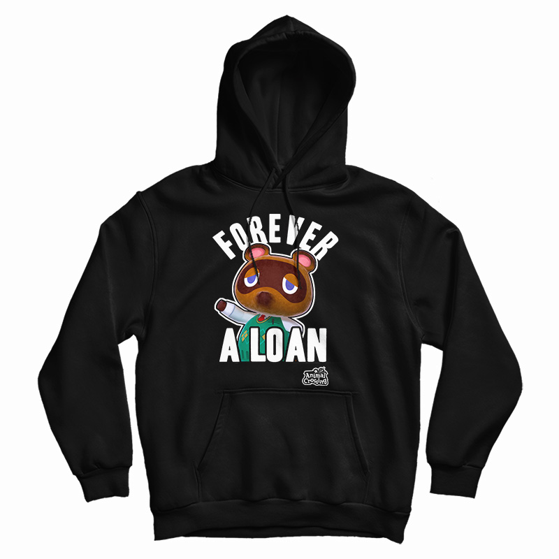 Get It Now Nintendo Animal Crossing Tom Nook Forever A Loan Hoodie Get It Now Nintendo Animal Crossing Tom Nook Forever A Loan Hoodie