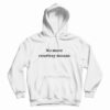 Get It Now No More Courtesy Moans Hoodie For Men’s And Women’s