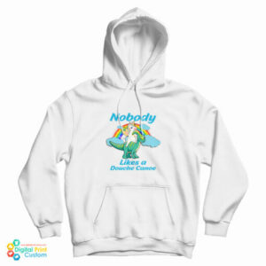 Get It Now Nobody Likes a Douche Canoe Unicorn Hoodie