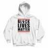 Get It Now Official Black Lives Matter Hoodie For Men’s And Women’s