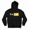 Get It Now Pat Hub Porn Hub Parody Hoodie For Men’s And Women’s