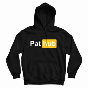 Get It Now Pat Hub Porn Hub Parody Hoodie For Men’s And Women’s