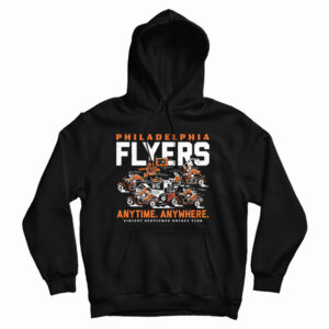 Get It Now Philadelphia Flyers Anytime Anywhere Hoodie For UNISEX