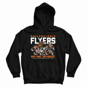 Get It Now Philadelphia Flyers Anytime Anywhere Hoodie For UNISEX