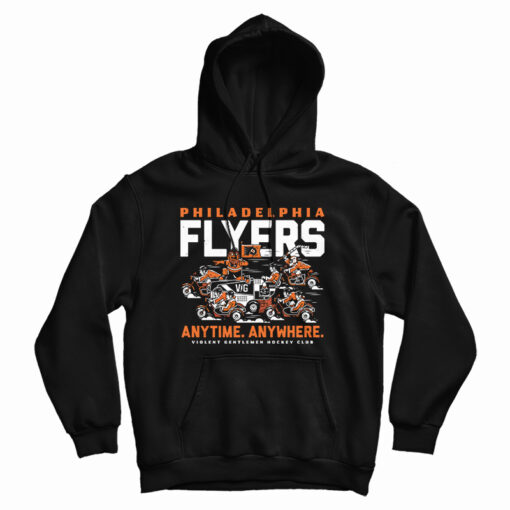 Get It Now Philadelphia Flyers Anytime Anywhere Hoodie For UNISEX Get It Now Philadelphia Flyers Anytime Anywhere Hoodie For UNISEX