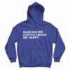 Get It Now Quarantine Coffee Makes Me Happy Hoodie For UNISEX